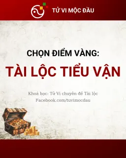Chọn điểm vàng: Tài lộc tiểu vận