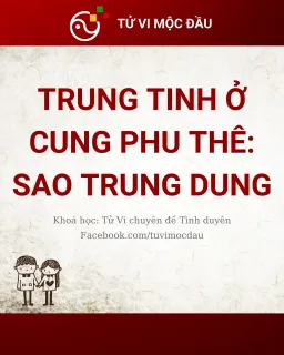 Trung tinh ở cung Phu Thê: Sao trung dung