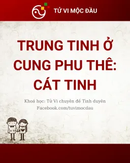 Trung tinh ở cung Phu Thê: Cát tinh