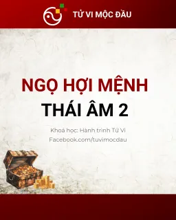 Ngọ Hợi Mệnh - Thái Âm 2