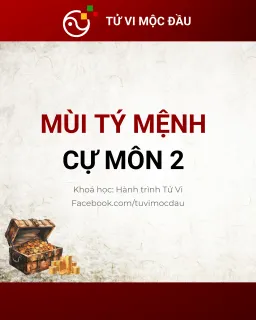Mùi Tý Mệnh - Cự Môn 2